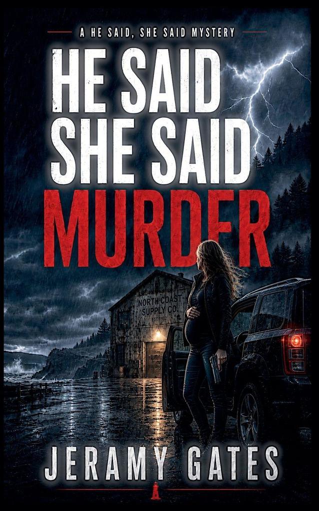 He said she said 'Murder'