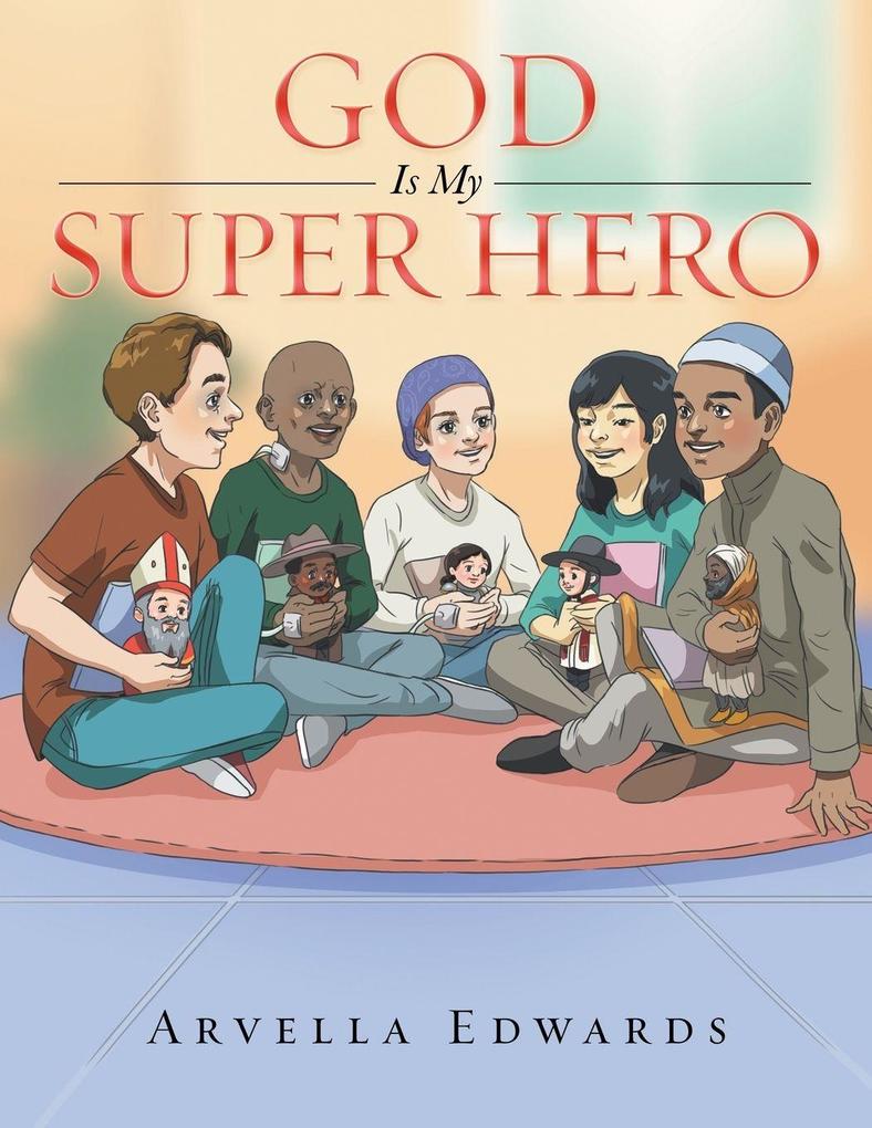God Is My Super Hero