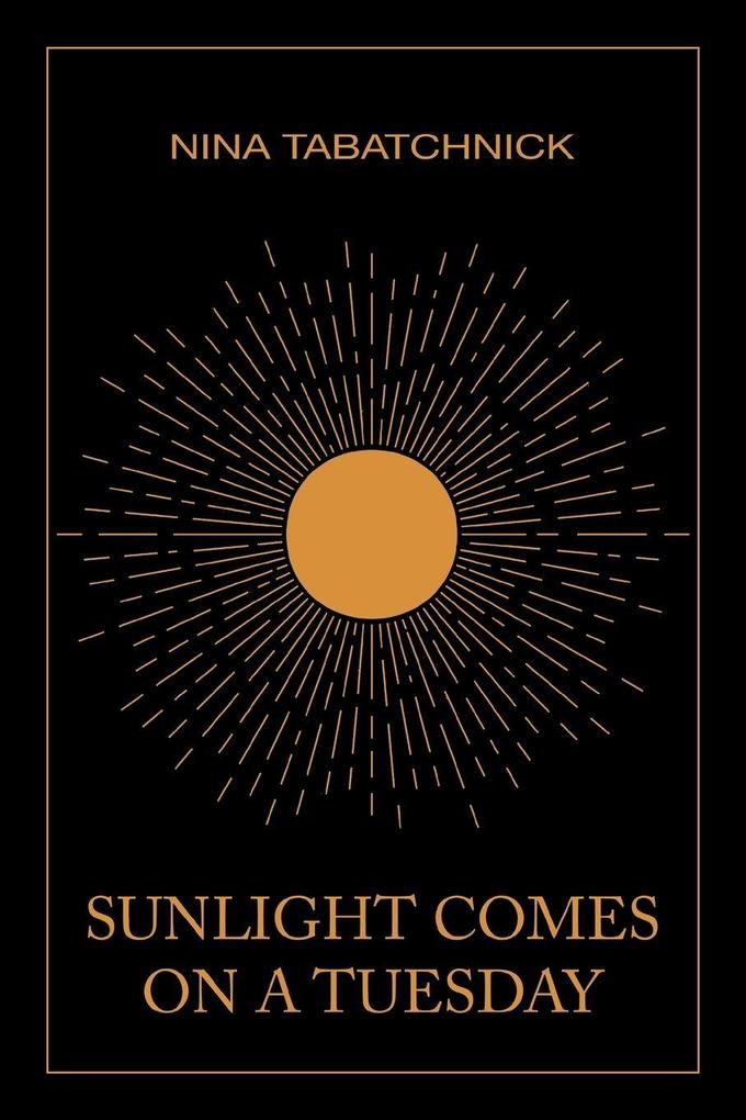 Sunlight Comes on a Tuesday