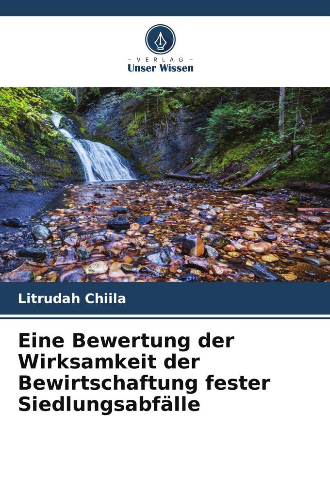 Eine Bewertung der Wirksamkeit der Bewirtschaftung fester Siedlungsabfälle