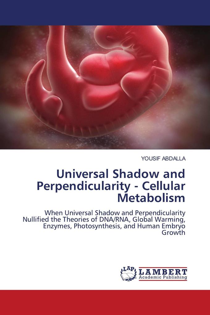 Universal Shadow and Perpendicularity - Cellular Metabolism