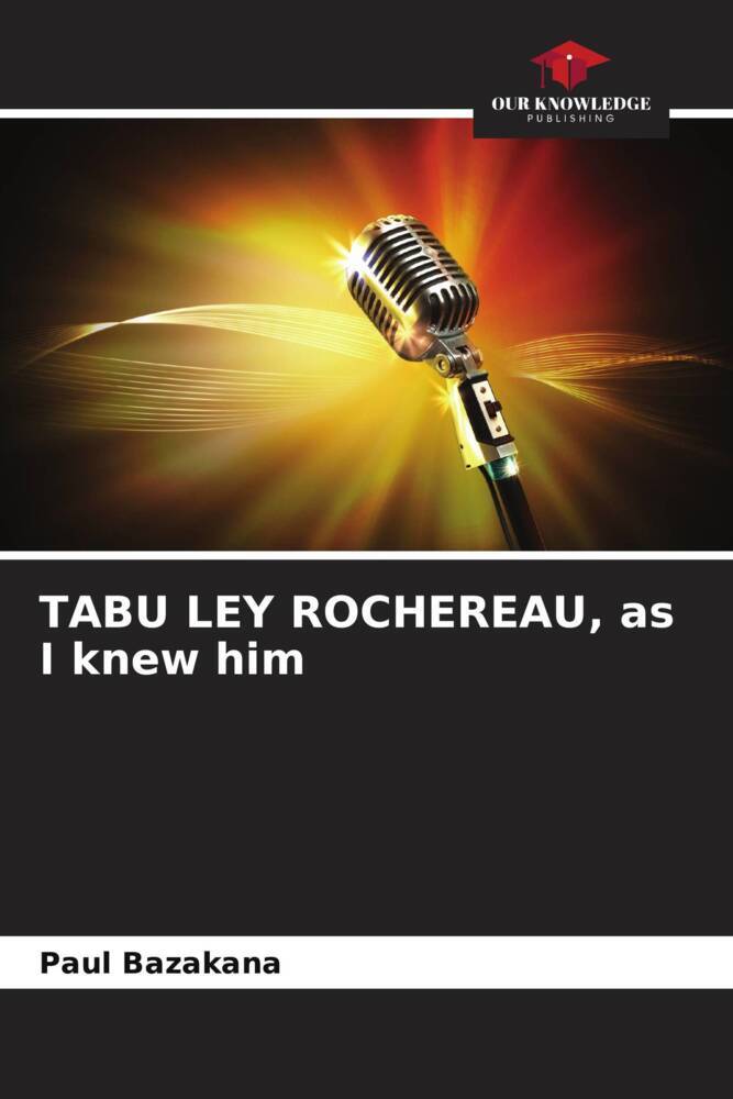 TABU LEY ROCHEREAU as I knew him
