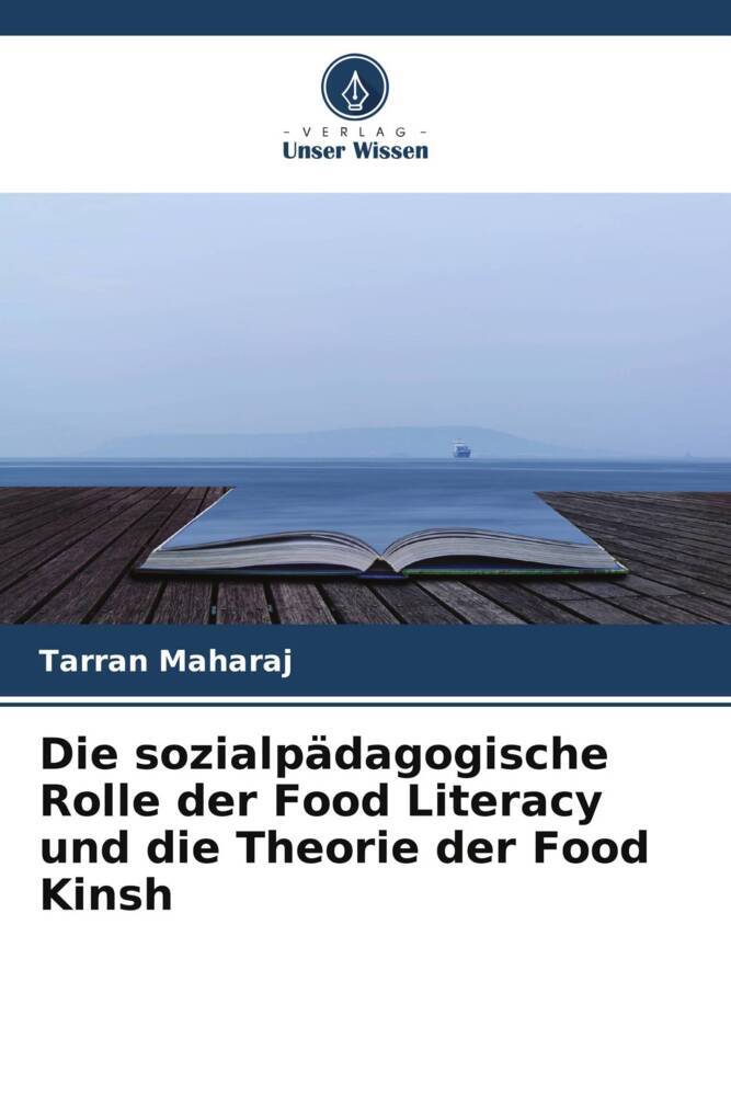 Die sozialpädagogische Rolle der Food Literacy und die Theorie der Food Kinsh