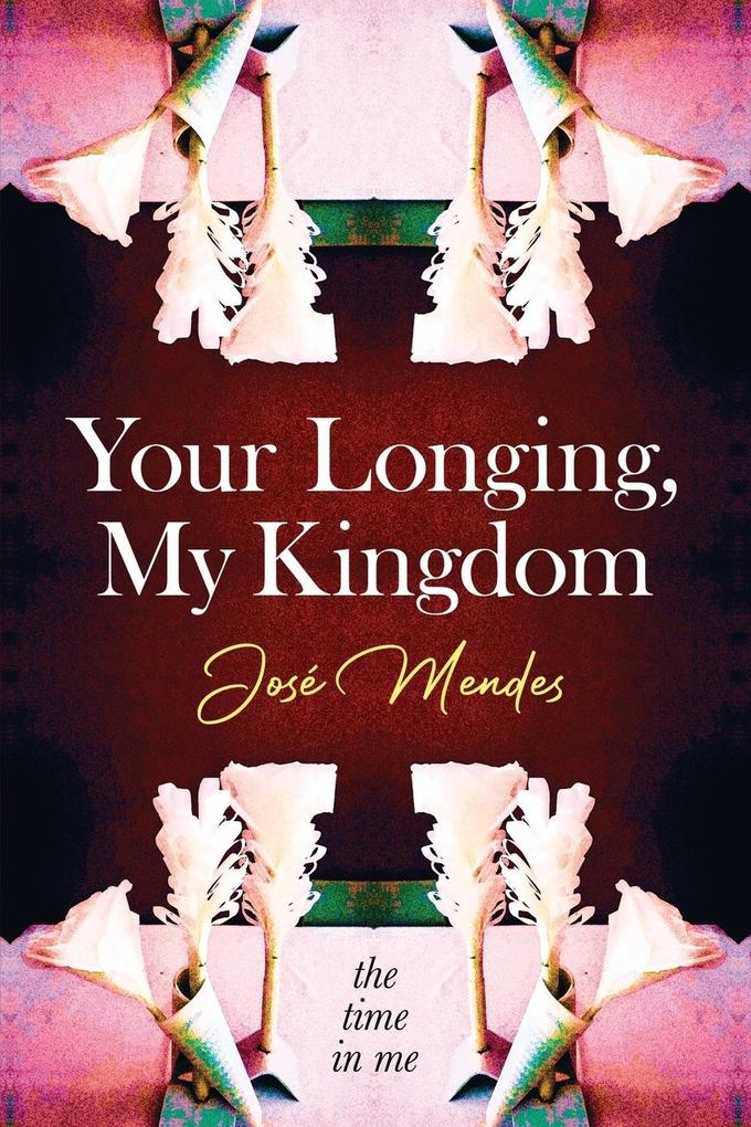 Your Longing My Kingdom