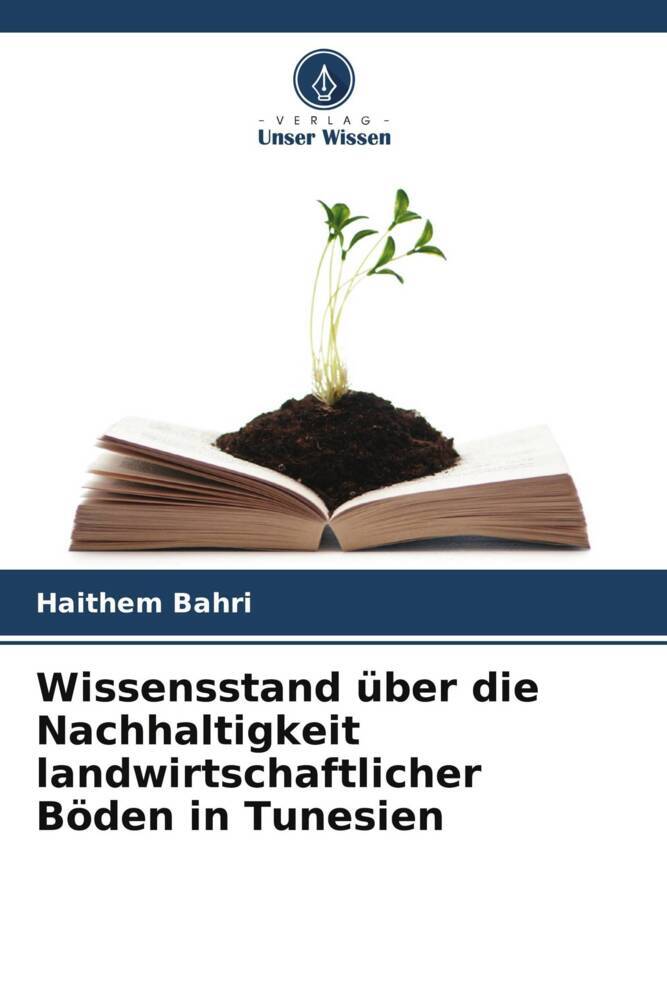 Wissensstand über die Nachhaltigkeit landwirtschaftlicher Böden in Tunesien