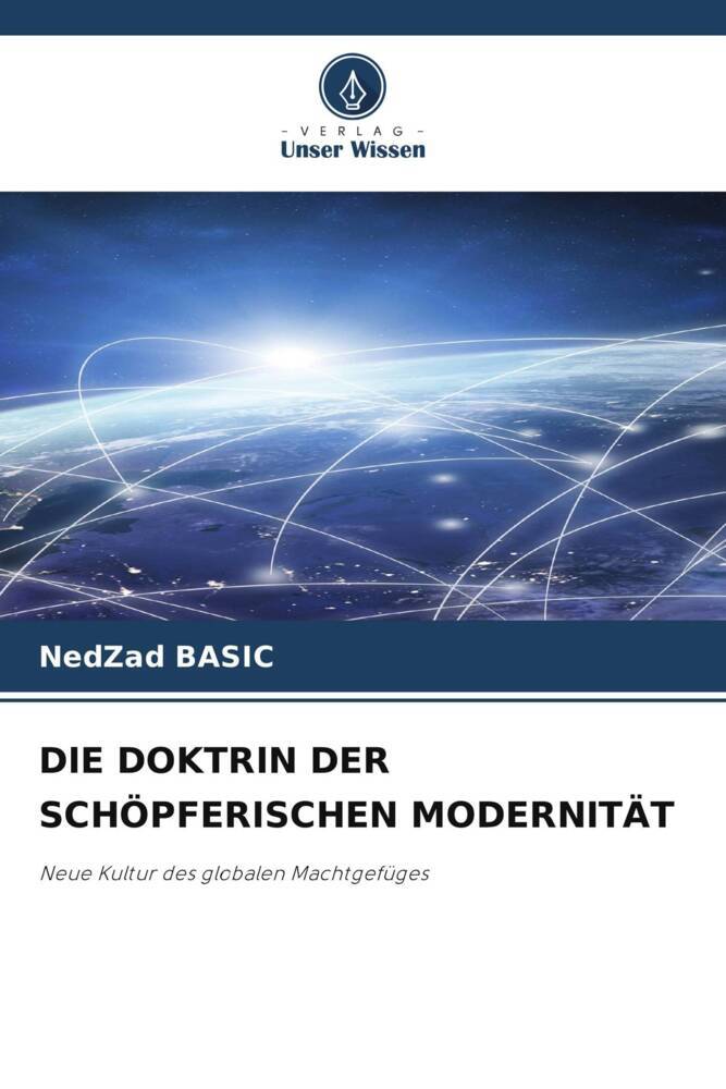 DIE DOKTRIN DER SCHÖPFERISCHEN MODERNITÄT
