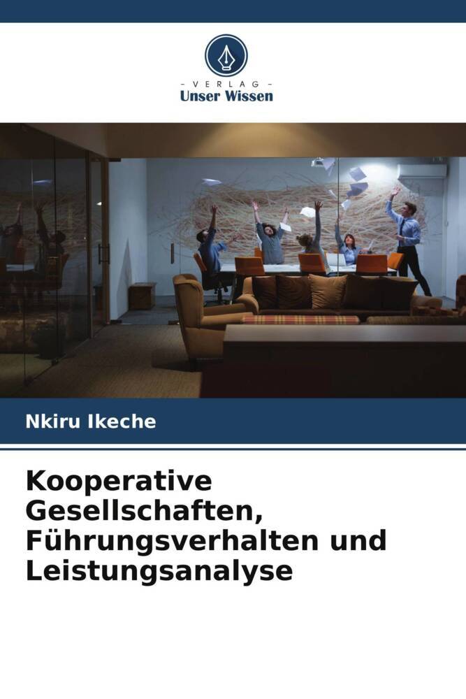 Kooperative Gesellschaften Führungsverhalten und Leistungsanalyse