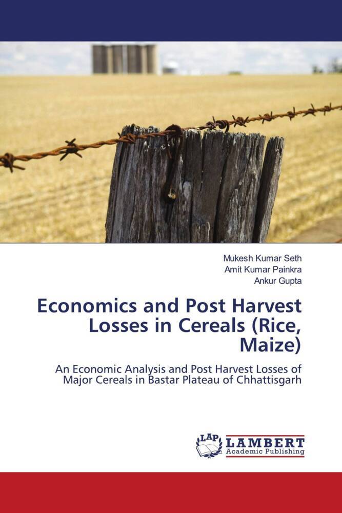 Economics and Post Harvest Losses in Cereals (Rice Maize)