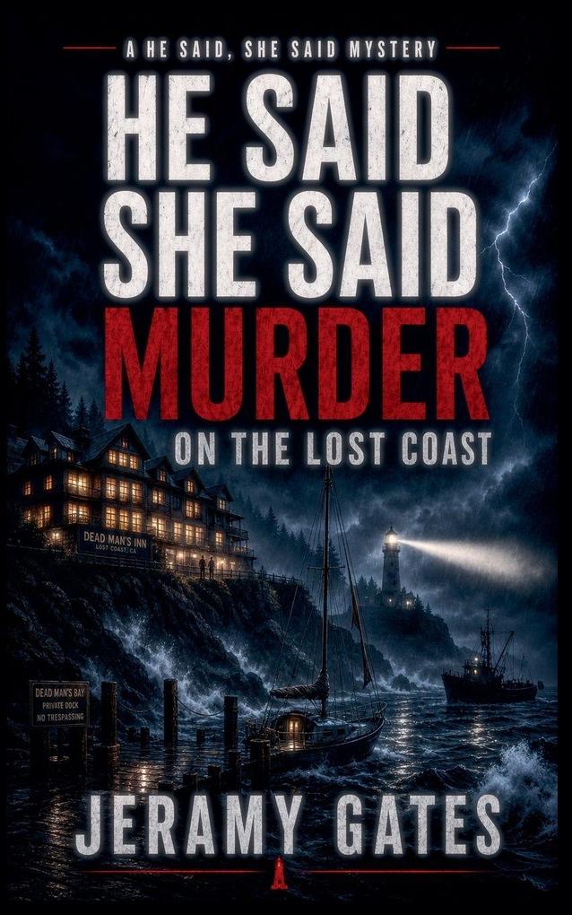 Murder on the Lost Coast A He Said She Said Cozy Mystery