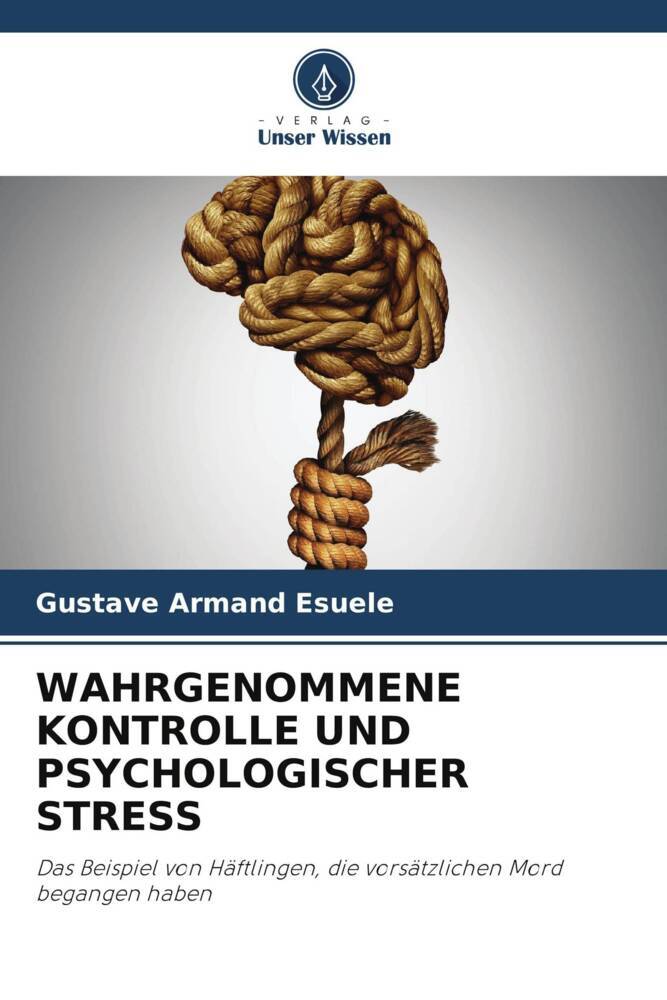 WAHRGENOMMENE KONTROLLE UND PSYCHOLOGISCHER STRESS