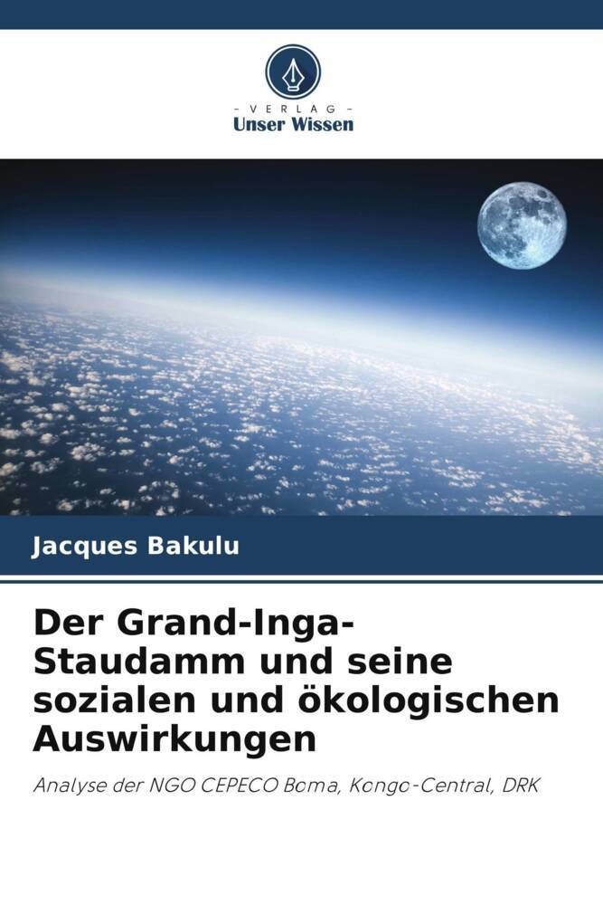 Der Grand-Inga-Staudamm und seine sozialen und ökologischen Auswirkungen