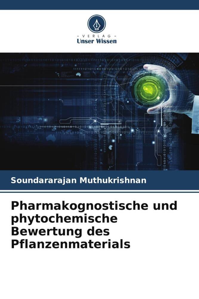 Pharmakognostische und phytochemische Bewertung des Pflanzenmaterials