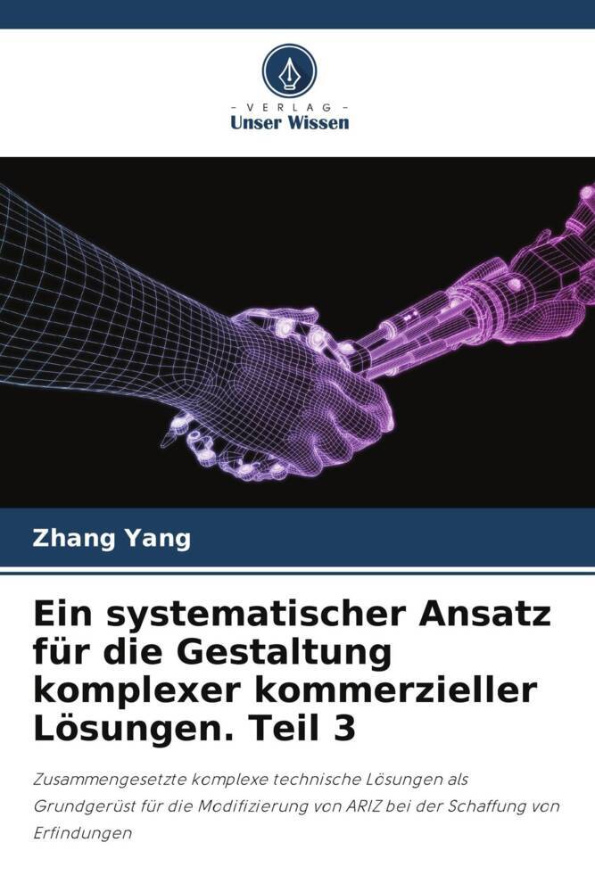 Ein systematischer Ansatz für die Gestaltung komplexer kommerzieller Lösungen. Teil 3