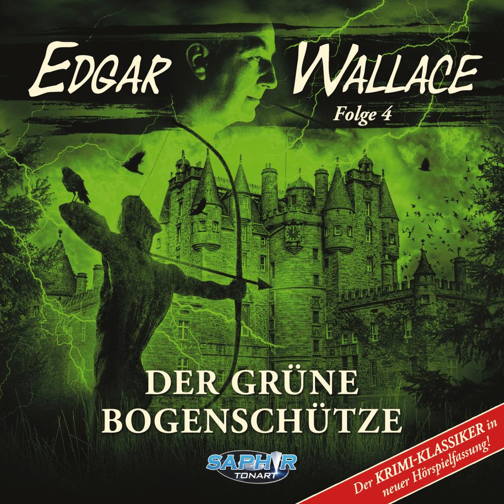 Der grüne Bogenschütze - Edgar Wallace/ C.B. Andergast/ Florian Hilleberg