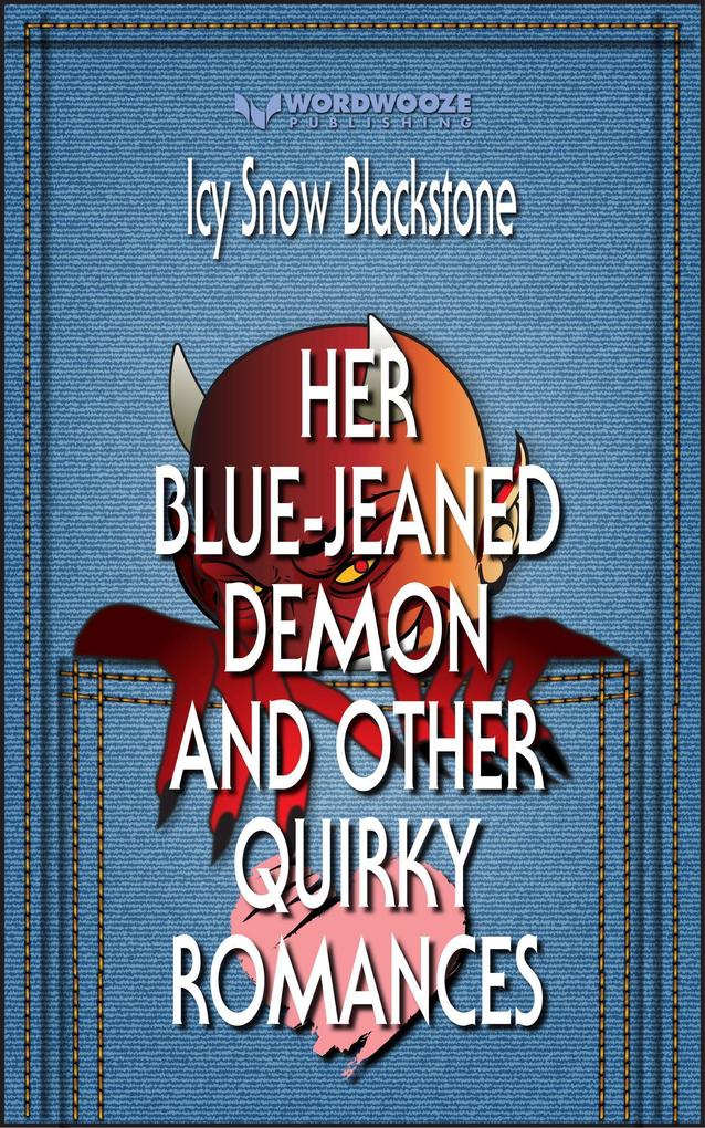 Her Blue-Jeaned Demon and Other Quirky Romances