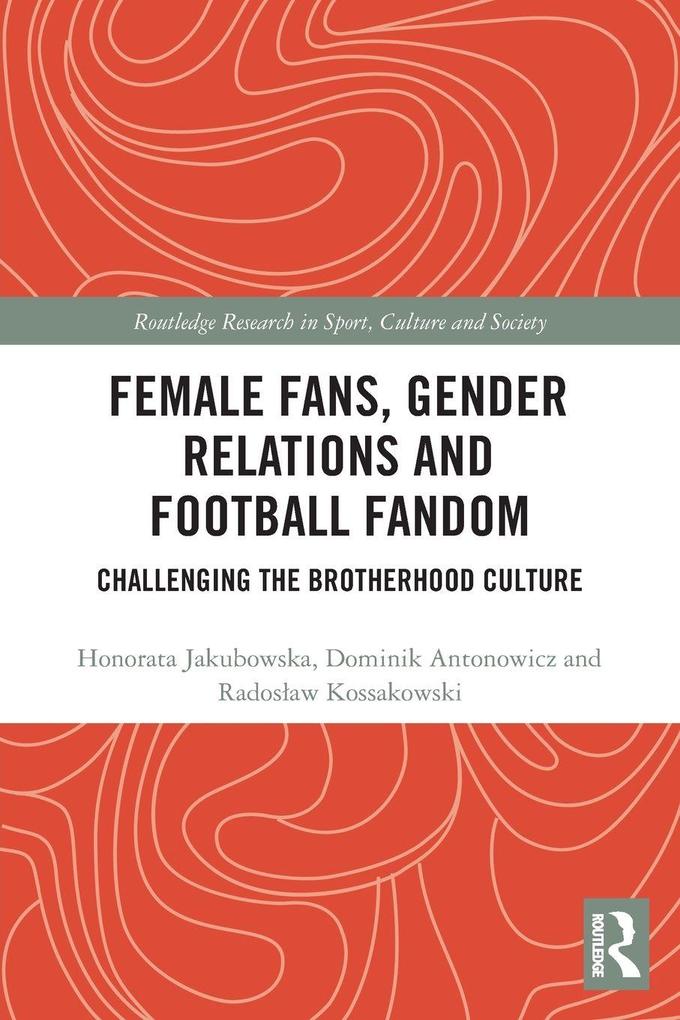Female Fans Gender Relations and Football Fandom