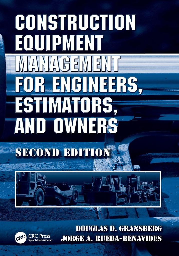 Construction Equipment Management for Engineers Estimators and Owners