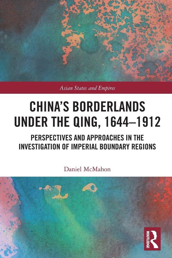 China's Borderlands under the Qing 1644-1912
