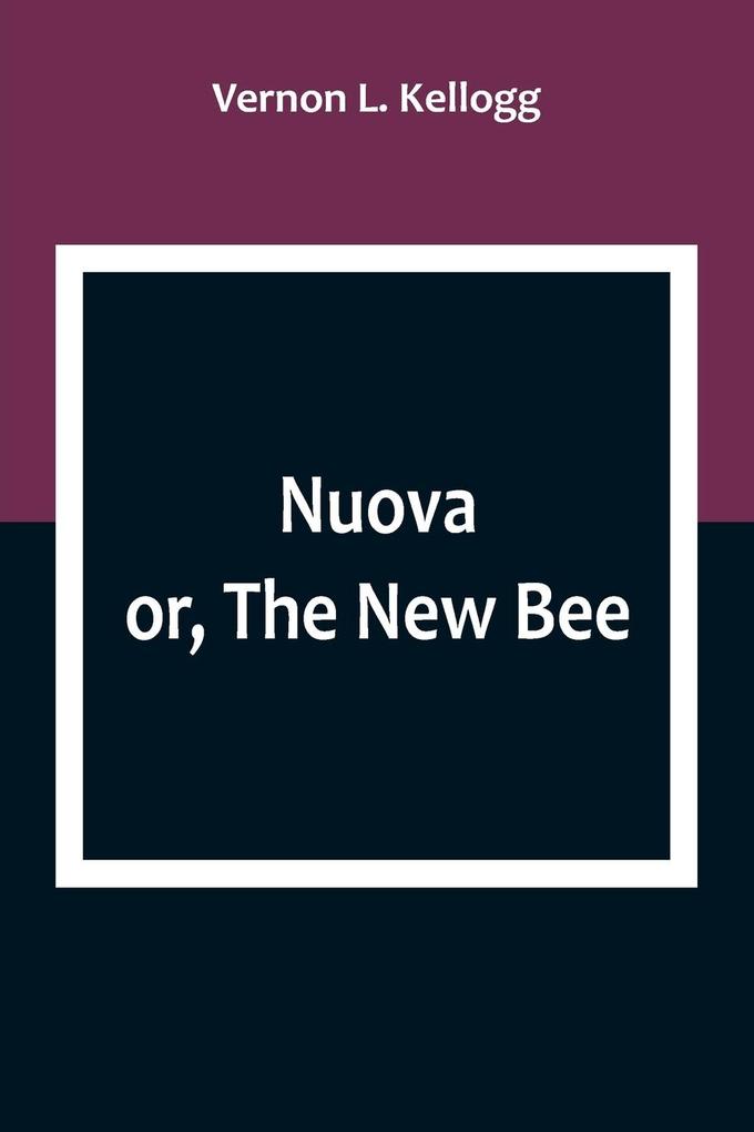 Nuova; or The New Bee
