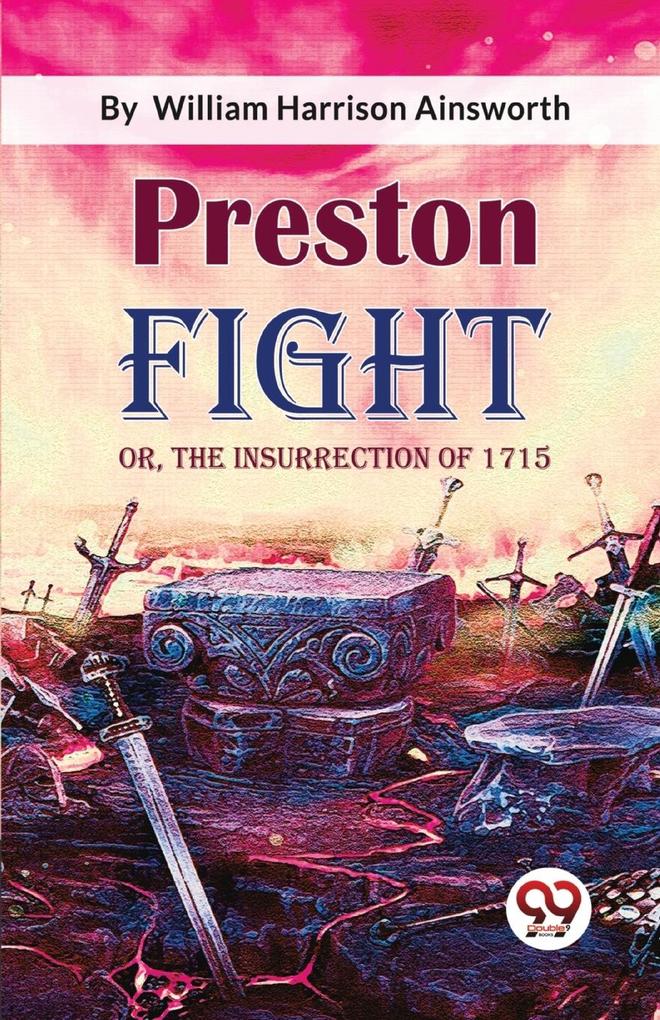 Preston Fight; or The Insurrection of 1715