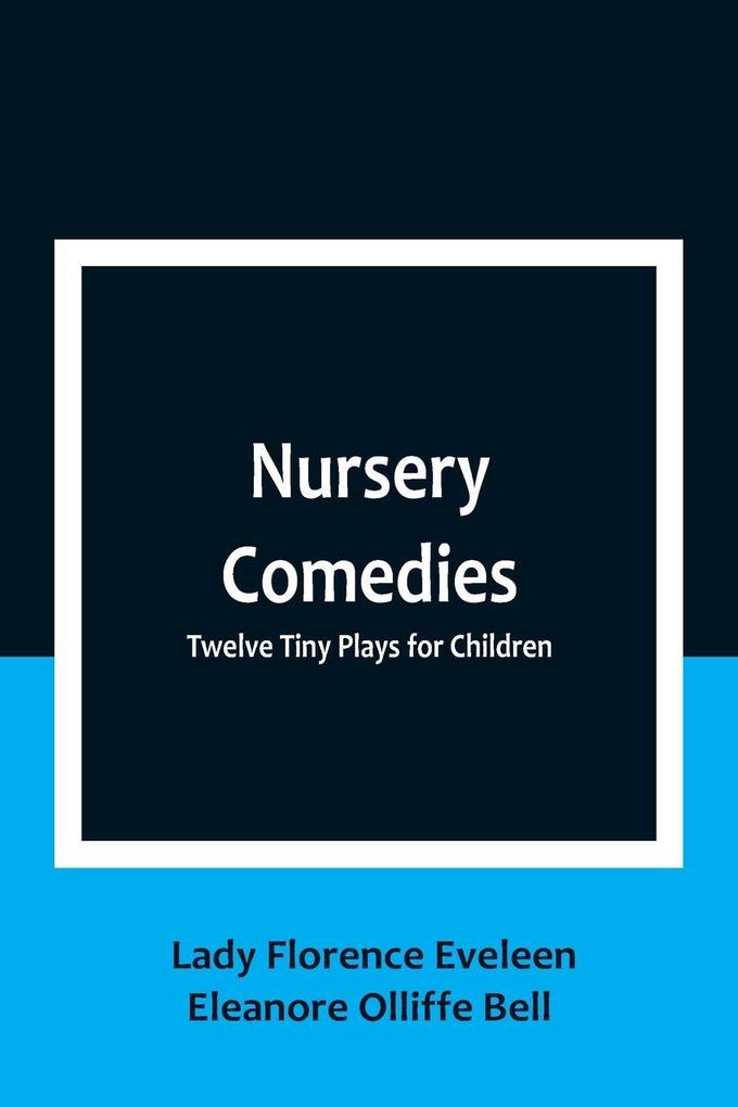 Nursery Comedies