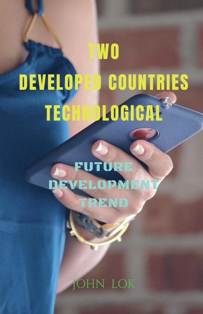 TWO DEVELOPED COUNTRIES TECHNOLOGICAL