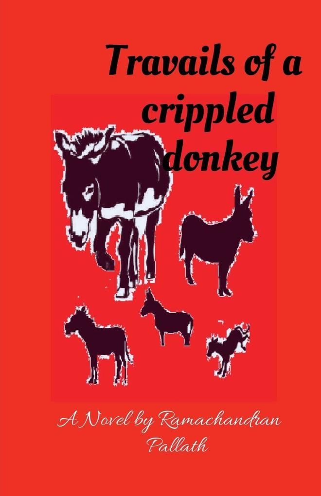 TRAVAILS OF A CRIPPLED DONKEY