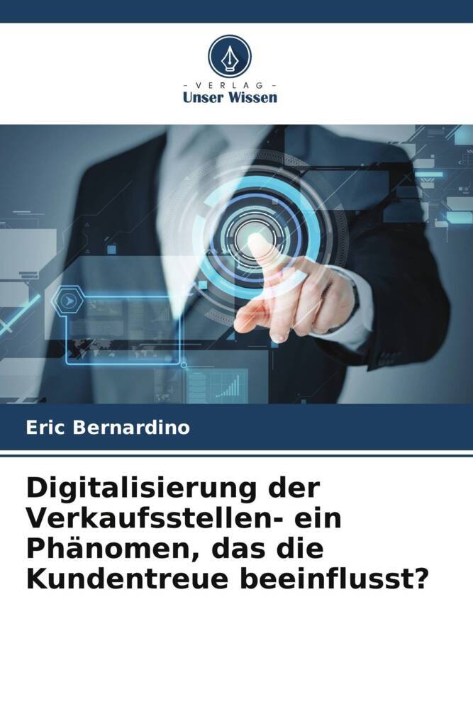 Digitalisierung der Verkaufsstellen- ein Phänomen das die Kundentreue beeinflusst?