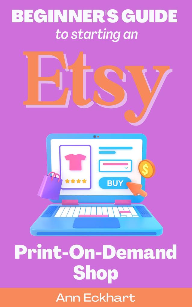 Beginner‘s Guide To Starting An Etsy Print-On-Demand Shop