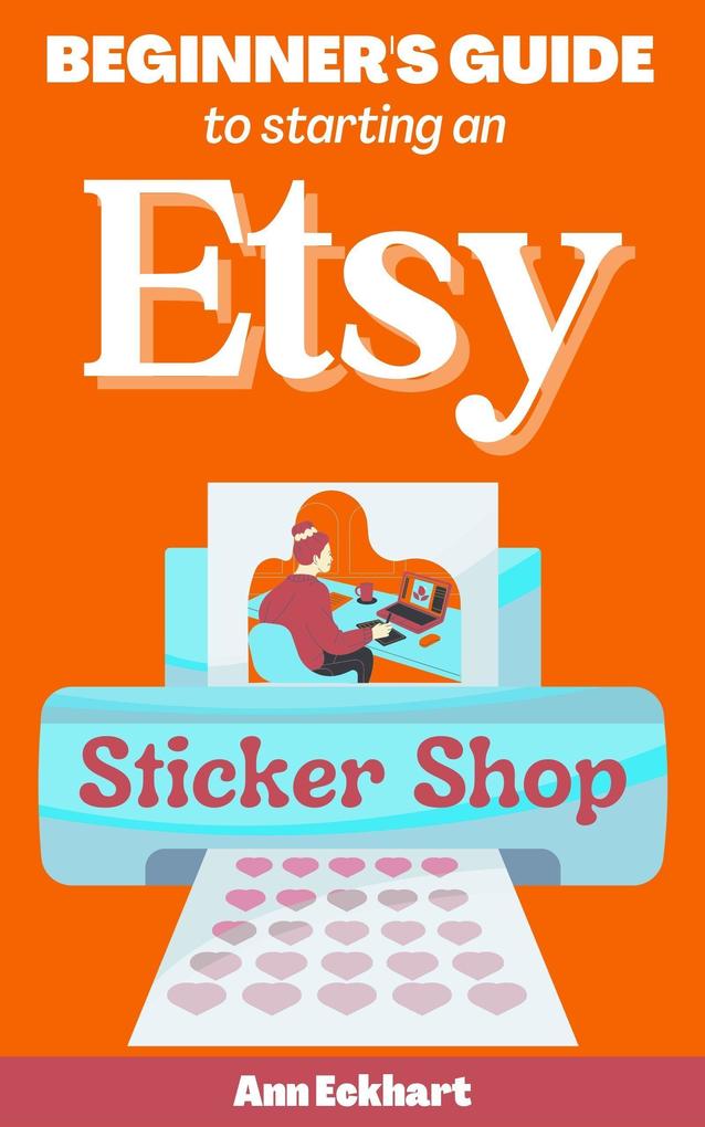 Beginner‘s Guide To Starting An Etsy Sticker Shop