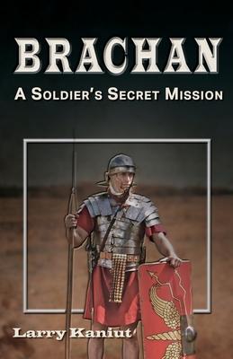 Brachan: A Soldier‘s Secret Mission