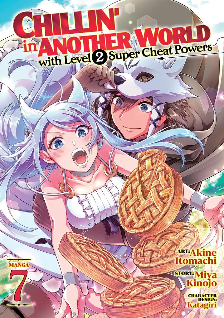 Chillin‘ in Another World with Level 2 Super Cheat Powers (Manga) Vol. 7