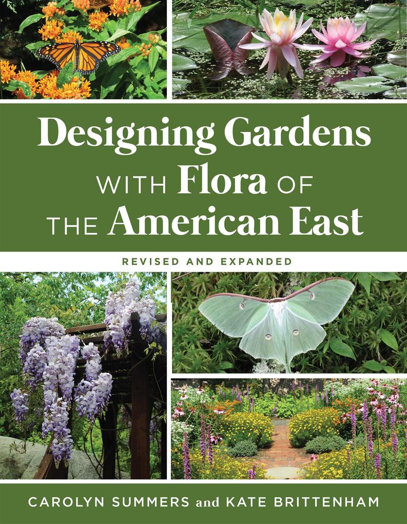ing Gardens with Flora of the American East Revised and Expanded
