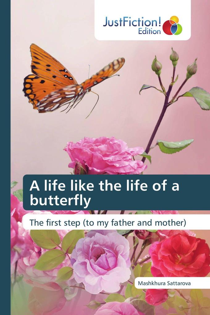 A life like the life of a butterfly