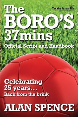 The BORO‘s 37mins: Celebrating 25 years...Back from the brink.