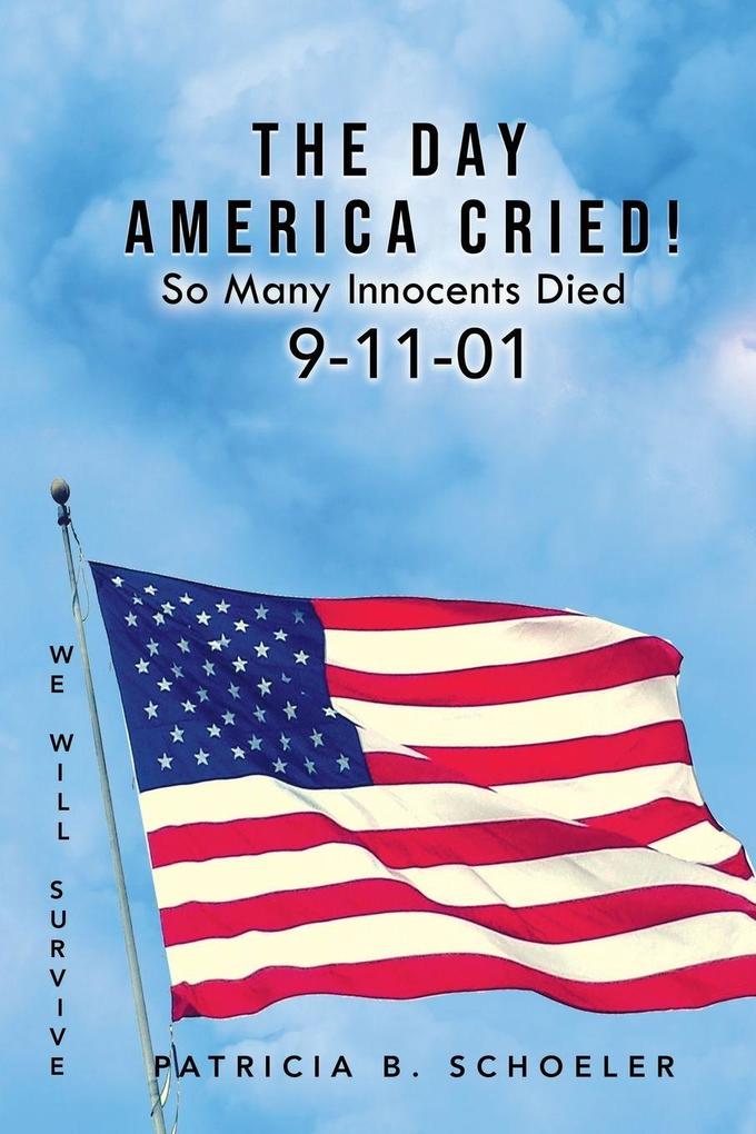 The Day America Cried!