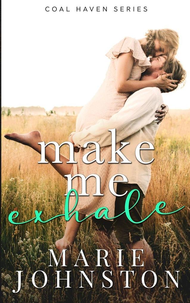 Make Me Exhale