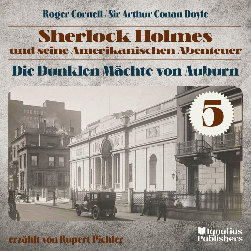 Die Dunklen Mächte von Auburn (Sherlock Holmes und seine Amerikanischen Abenteuer Folge 5)
