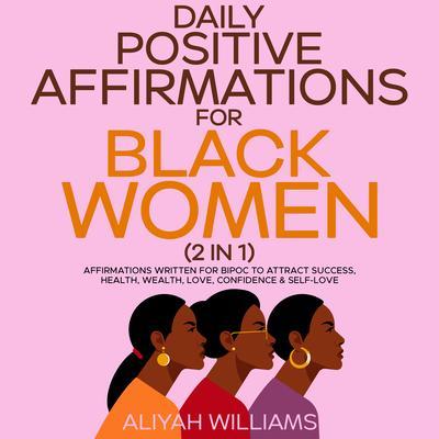 Daily Positive Affirmations for Black Women (2 in 1)