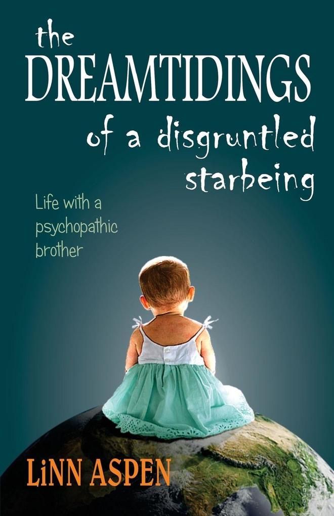 The Dreamtidings of a Disgruntled Starbeing