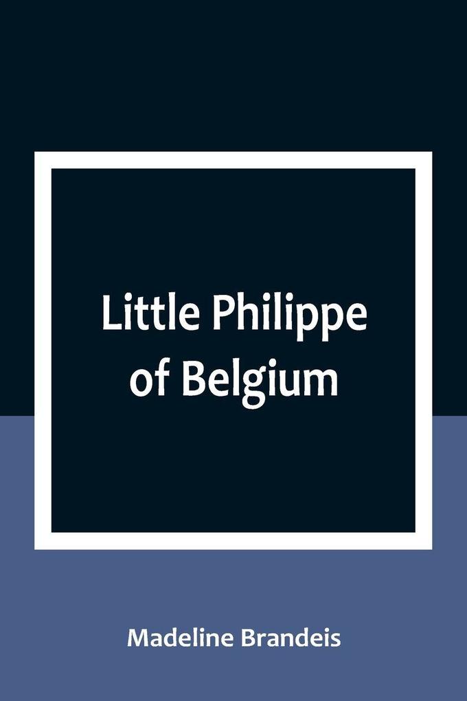 Little Philippe of Belgium