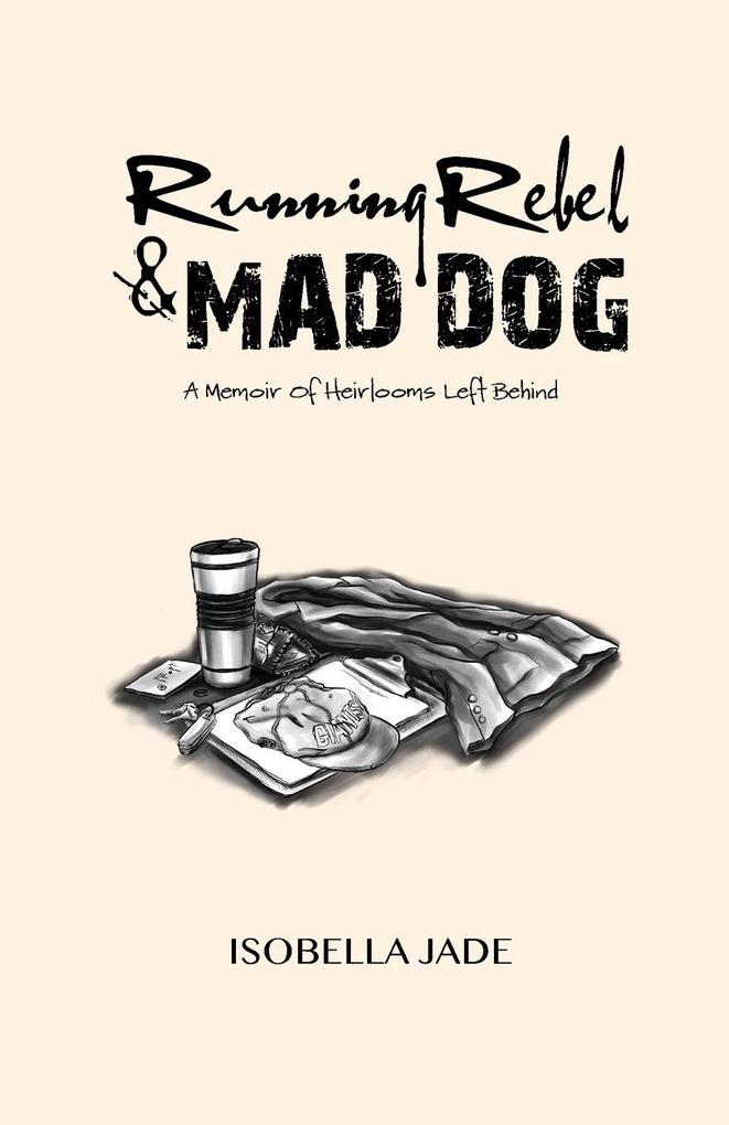 Running Rebel and Mad Dog