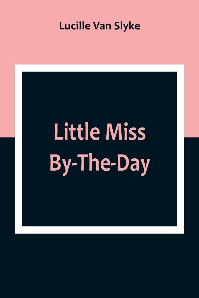 Little Miss By-The-Day