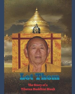 Let Them: The Story of a Tibetan Buddhist Monk