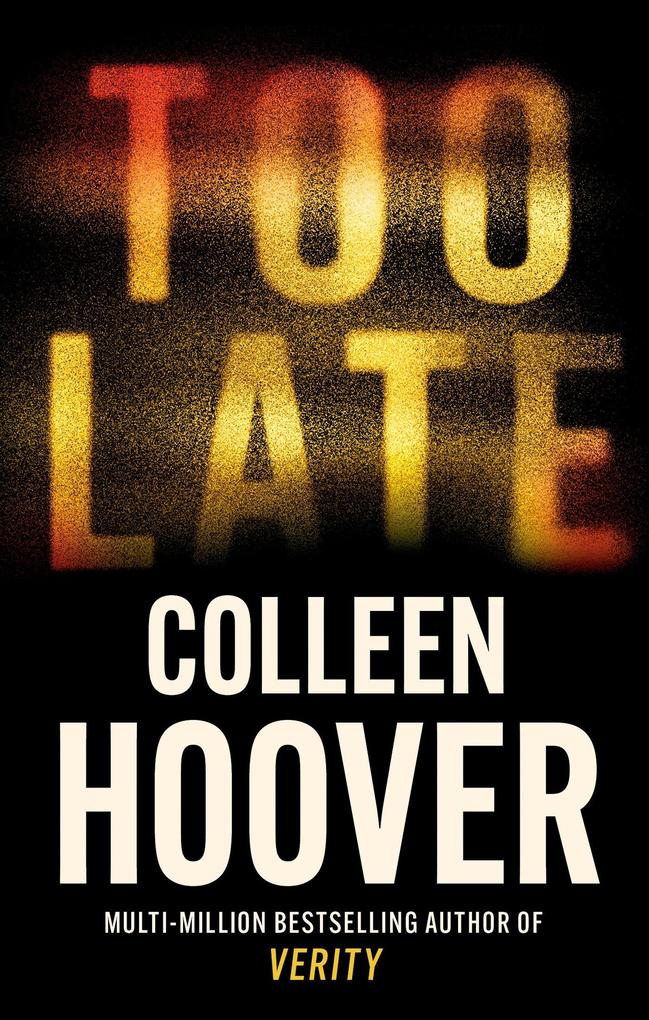 Too Late: The Darkest Thriller of the Year by Colleen Hoover - Fiction - Paperback