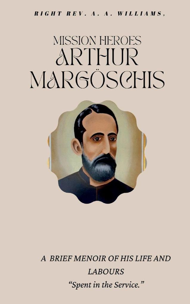 MISSION HEROES ARTHUR MARGÖSCHIS