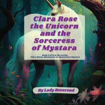 Clara Rose the Unicorn and the Sorceress of Mystara