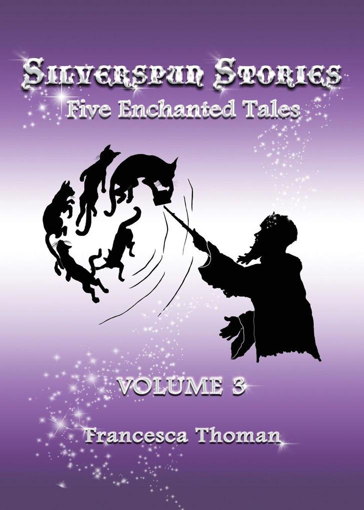 Silverspun Stories Volume 3