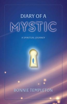 Diary of a Mystic: A Spiritual Journey