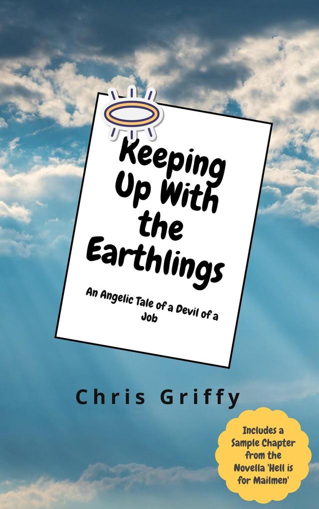 Keeping Up With the Earthlings: An Angelic Tale of a Devil of a Job